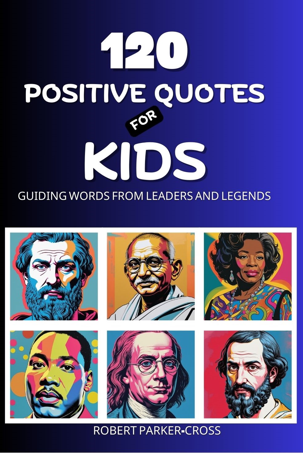 Discover the New Look of 120 Positive Quotes for Kids!